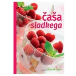 Knjiga - Čaša Sladkega, Alenka Kodele