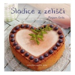 Knjiga - Sladice z zelišči, Mirjam Grilc