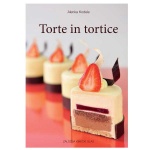 Knjiga - Torte in tortice, Alenka Kodele